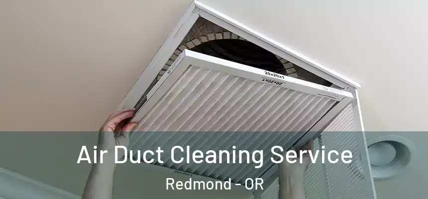  Air Duct Cleaning Service Redmond - OR