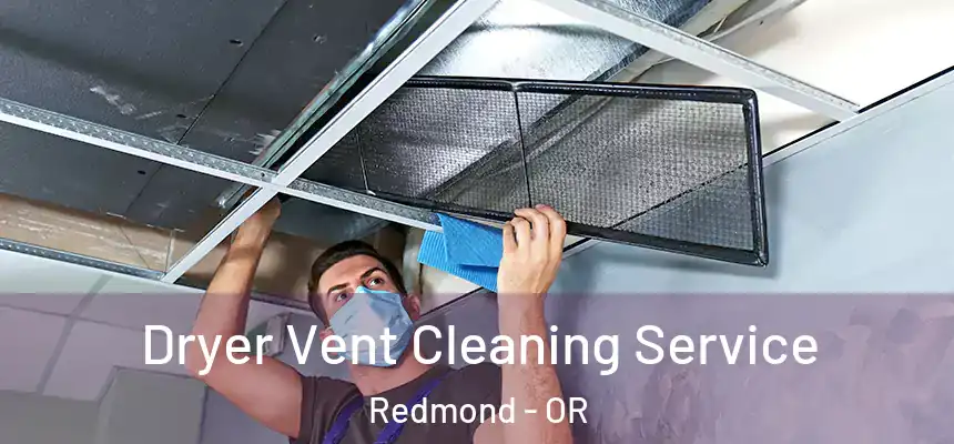 Dryer Vent Cleaning Service Redmond - OR