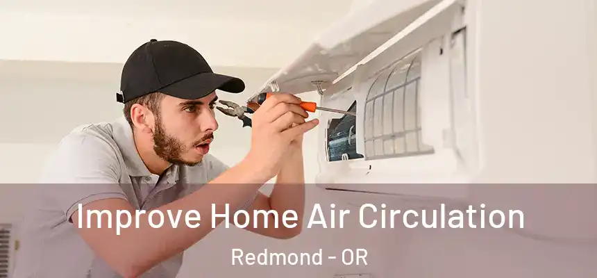  Improve Home Air Circulation Redmond - OR