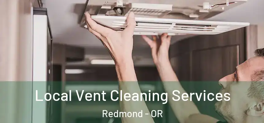  Local Vent Cleaning Services Redmond - OR