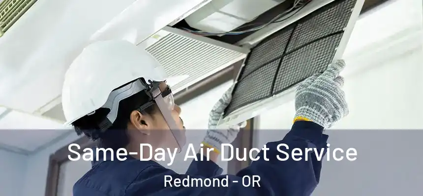 Same-Day Air Duct Service Redmond - OR